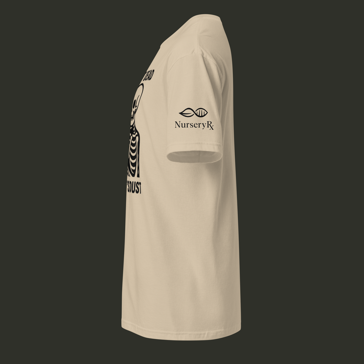 Not Dead Till it's Dust T-Shirt